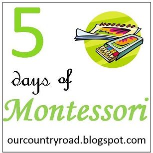 Our Country Road: 5 Days Of Montessori: Day One What IS Montessori?